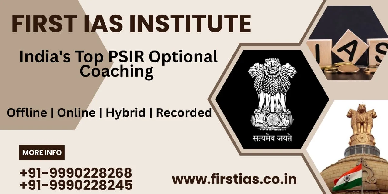First IAS Institute's Best PSIR Optional Coaching